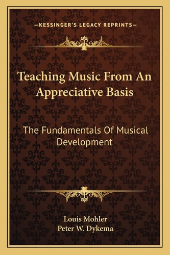Teaching Music From An Appreciative Basis: The Fundamentals Of Musical Development