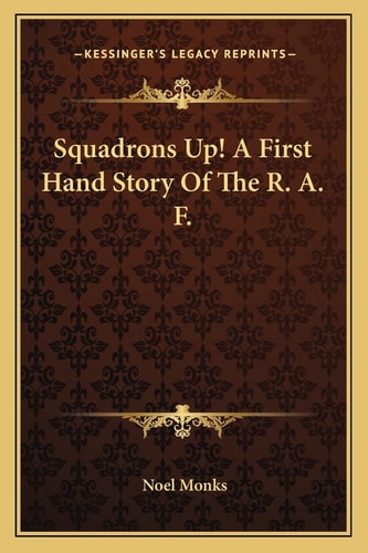 Squadrons Up! A First Hand Story Of The R. A. F.