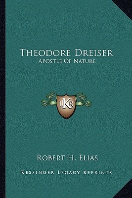 Theodore Dreiser: Apostle Of Nature