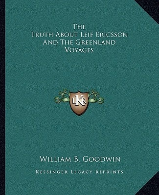 The Truth About Leif Ericsson And The Greenland Voyages