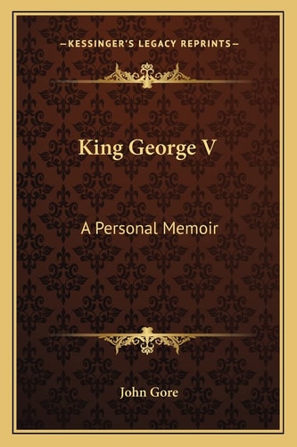 King George V: A Personal Memoir