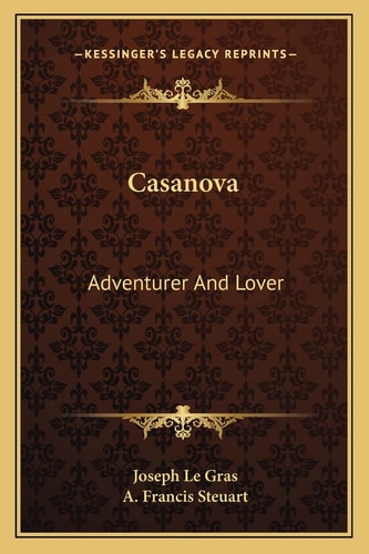 Casanova: Adventurer And Lover