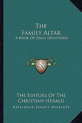 The Family Altar: A Book Of Daily Devotions