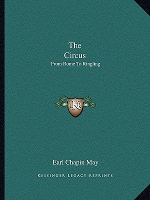 The Circus: From Rome To Ringling