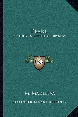 Pearl: A Study In Spiritual Dryness