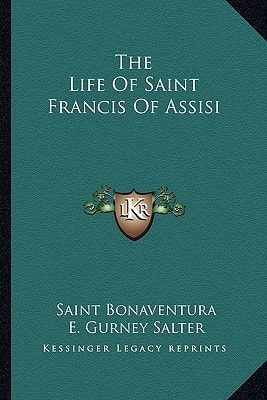 The Life Of Saint Francis Of Assisi