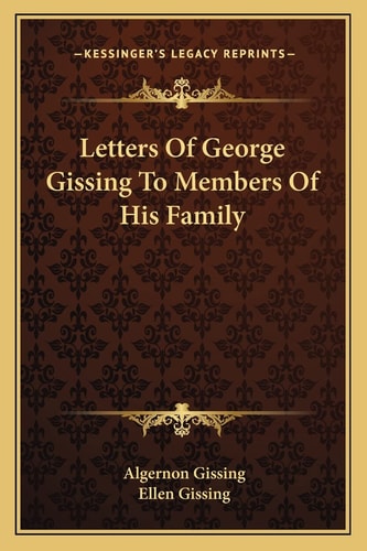 Letters Of George Gissing To Members Of His Family