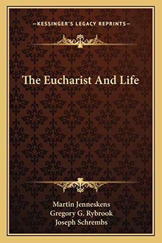 The Eucharist And Life