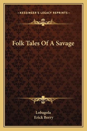 Folk Tales Of A Savage