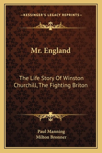 Mr. England: The Life Story Of Winston Churchill, The Fighting Briton