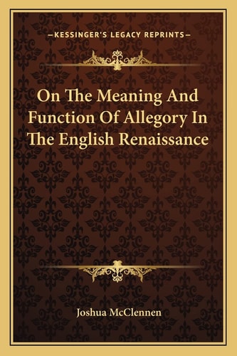 On The Meaning And Function Of Allegory In The English Renaissance