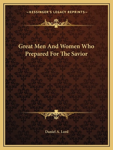 Great Men And Women Who Prepared For The Savior