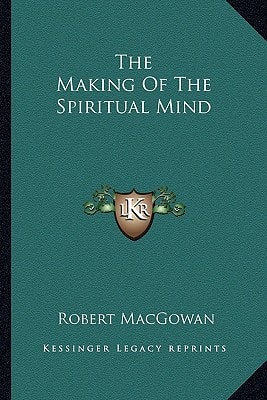 The Making Of The Spiritual Mind