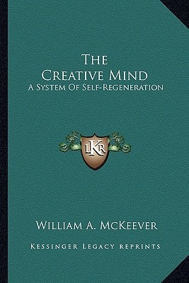 The Creative Mind: A System Of Self-Regeneration