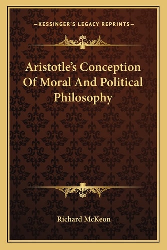 Aristotle's Conception Of Moral And Political Philosophy