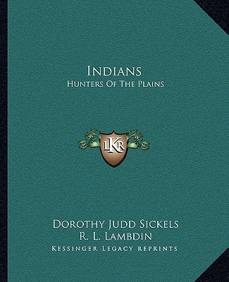 Indians: Hunters Of The Plains