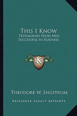 This I Know: Testimonies From Men Successful In Business