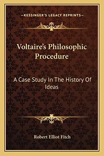 Voltaire's Philosophic Procedure: A Case Study In The History Of Ideas