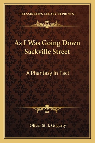 As I Was Going Down Sackville Street: A Phantasy In Fact