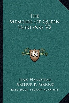 The Memoirs Of Queen Hortense V2