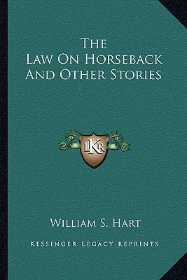 The Law On Horseback And Other Stories