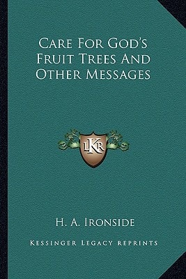 Care For God's Fruit Trees And Other Messages