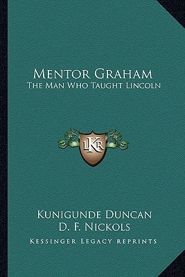 Mentor Graham: The Man Who Taught Lincoln
