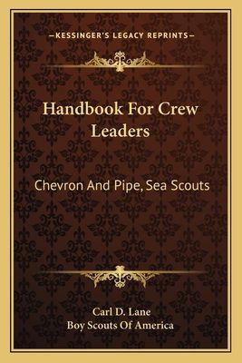 Handbook for Crew Leaders: Chevron and Pipe, Sea Scouts