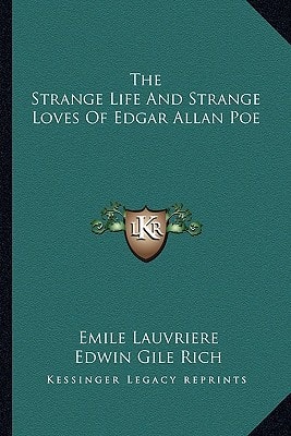 The Strange Life And Strange Loves Of Edgar Allan Poe