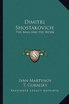 Dimitri Shostakovich: The Man And His Work