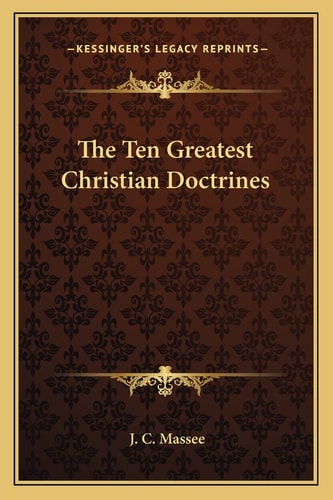 The Ten Greatest Christian Doctrines