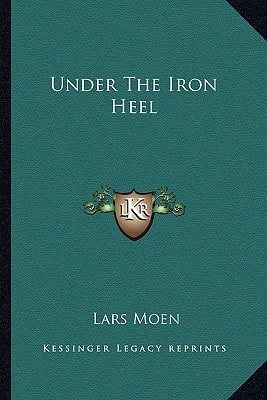 Under The Iron Heel