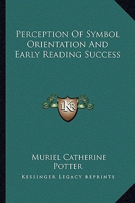 Perception Of Symbol Orientation And Early Reading Success