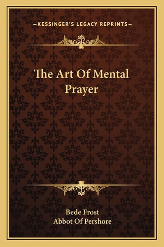 The Art Of Mental Prayer