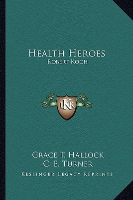 Health Heroes: Robert Koch