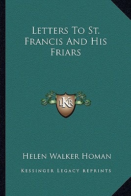 Letters To St. Francis And His Friars