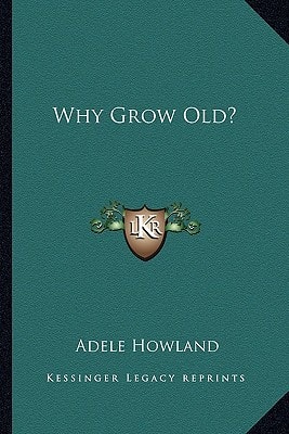 Why Grow Old?