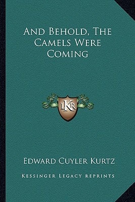 And Behold, The Camels Were Coming