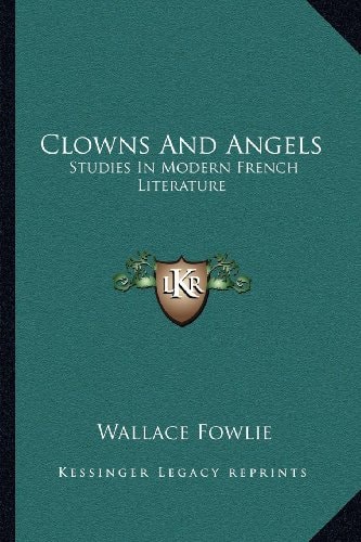 Clowns And Angels: Studies In Modern French Literature