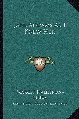 Jane Addams As I Knew Her