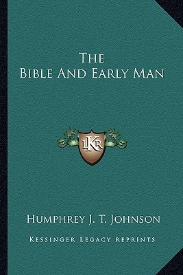 The Bible And Early Man