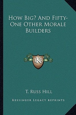 How Big? And Fifty-One Other Morale Builders