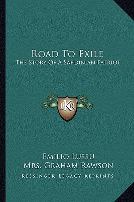 Road To Exile: The Story Of A Sardinian Patriot