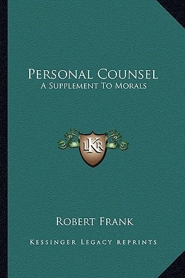 Personal Counsel: A Supplement To Morals