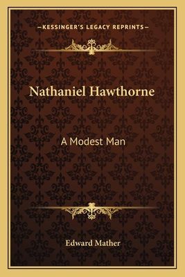 Nathaniel Hawthorne: A Modest Man