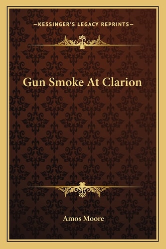 Gun Smoke At Clarion