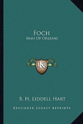 Foch: Man Of Orleans