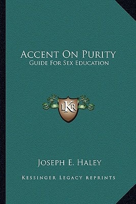 Accent On Purity: Guide For Sex Education