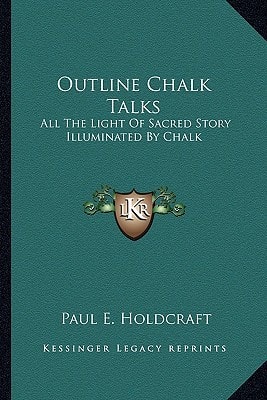 Outline Chalk Talks: All The Light Of Sacred Story Illuminated By Chalk