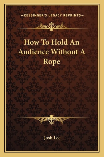 How To Hold An Audience Without A Rope